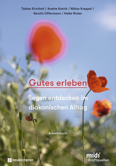 midi - Kraftquellen: Gutes erleben - Arbeitsbuch