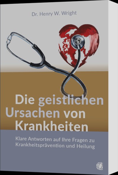 Die geistlichen Ursachen von Krankheiten