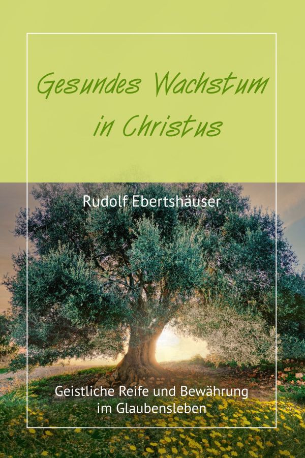 Gesundes Wachstum in Christus