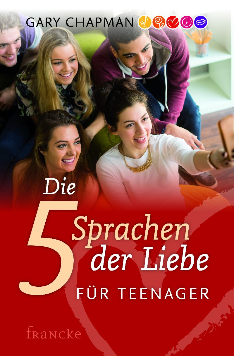 Die fünf Sprachen der Liebe für Teenager