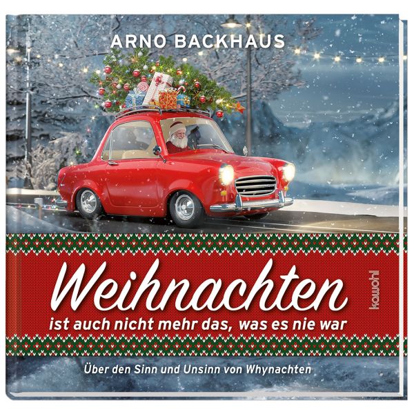 Weihnachten ist auch nicht mehr das, was es nie war