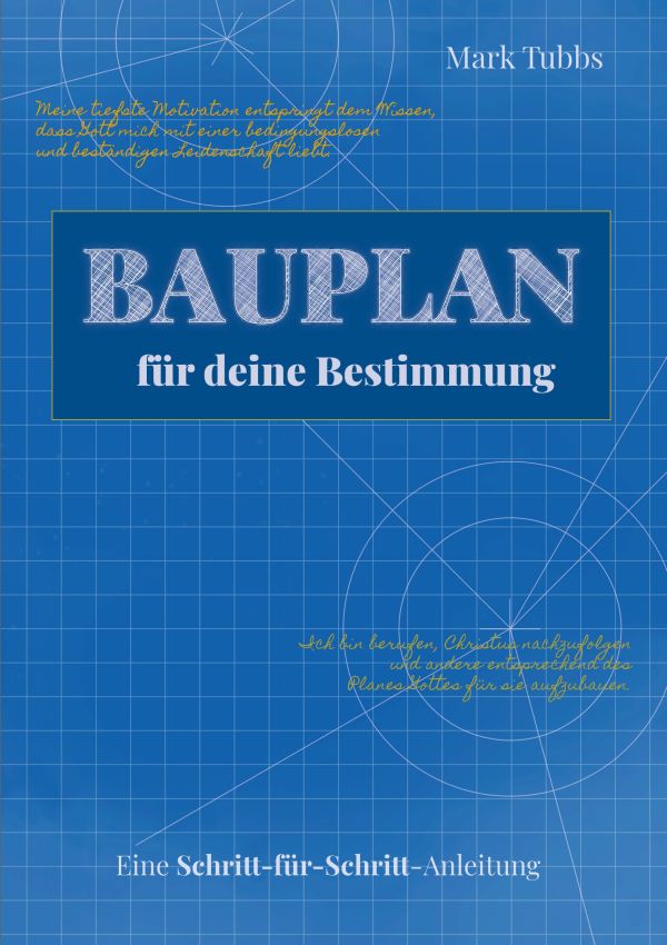 Bauplan für deine Bestimmung