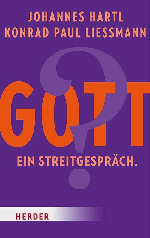 Gott? Ein Streitgespräch