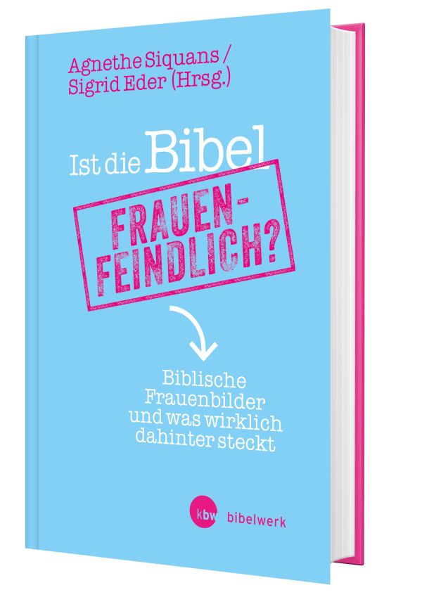 Ist die Bibel frauenfeindlich?