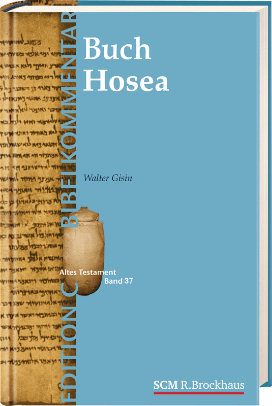 Das Buch Hosea (Edition C/AT/Band 37)