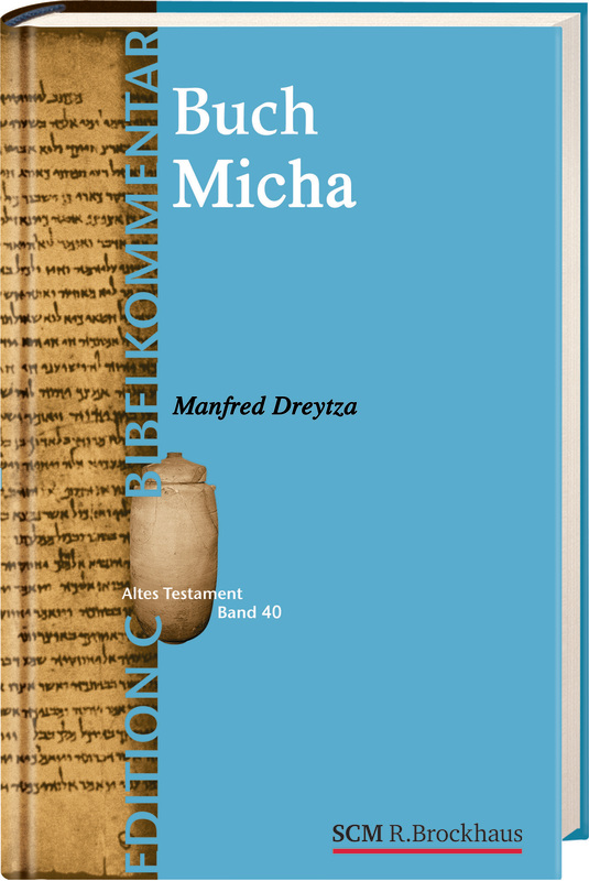 Das Buch Micha (Edition C/AT/Band 40)