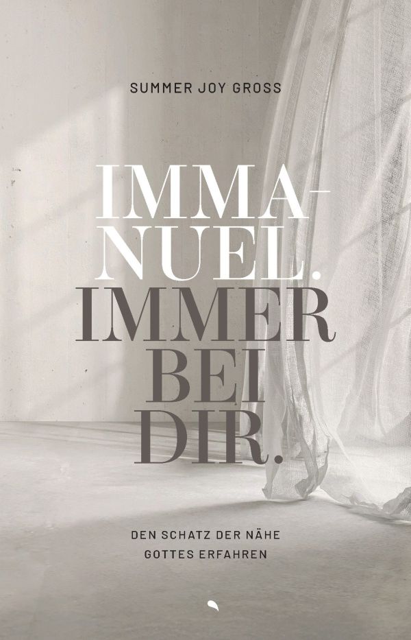 Immanuel. Immer bei dir.