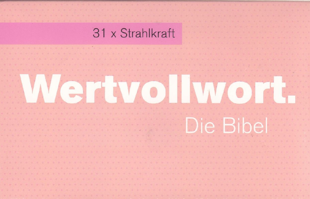 Wertvollwort. Die Bibel - 31 x Strahlkraft