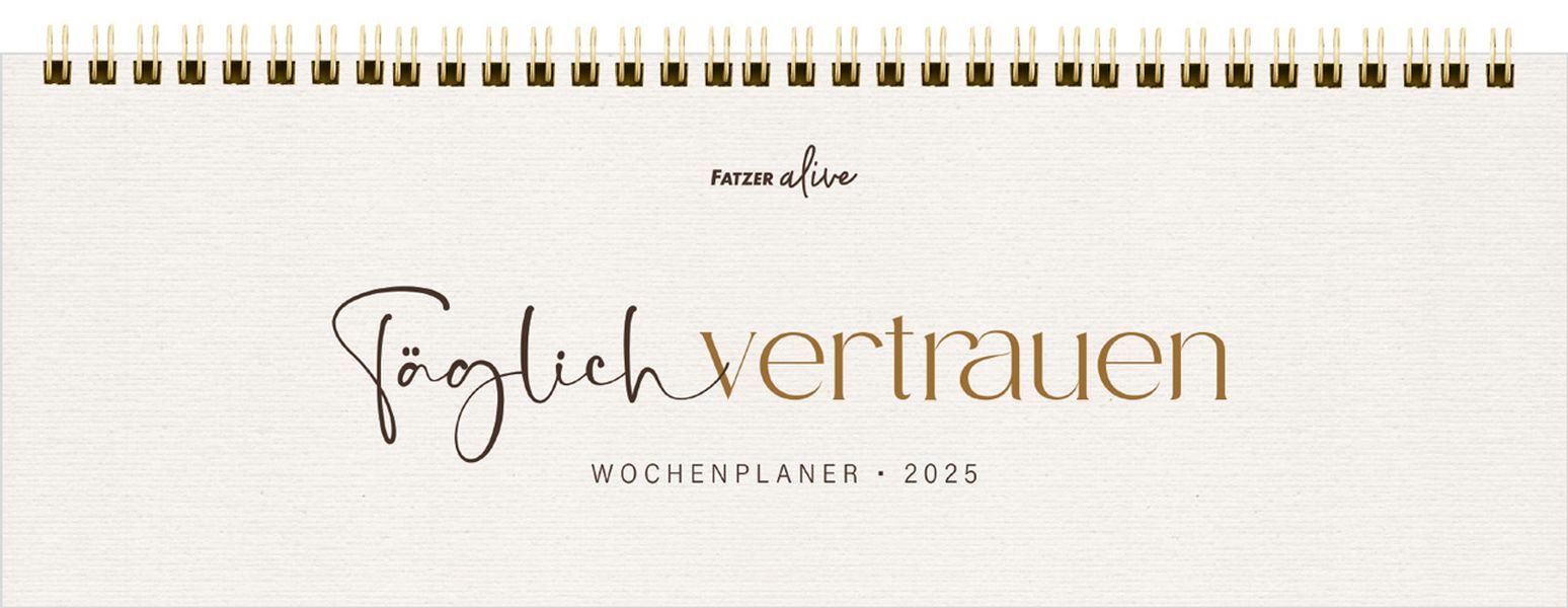 Täglich vertrauen 2025 - Wochenkalender