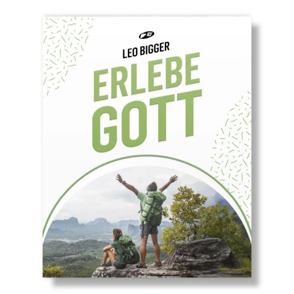 Erlebe Gott
