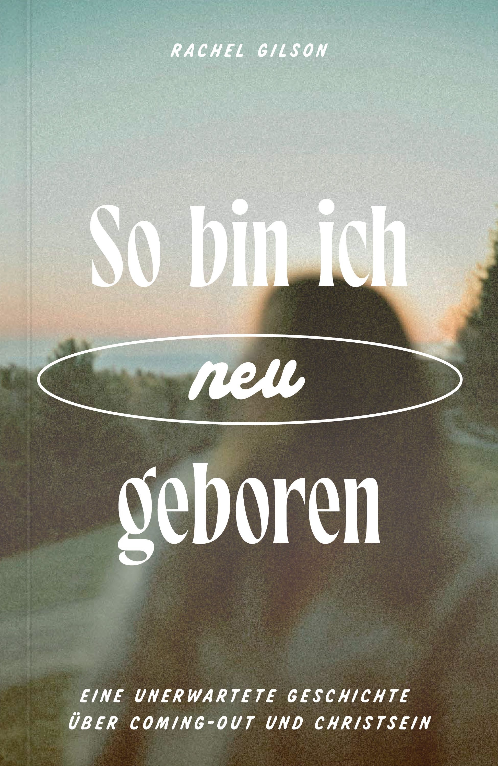 So bin ich (neu) geboren