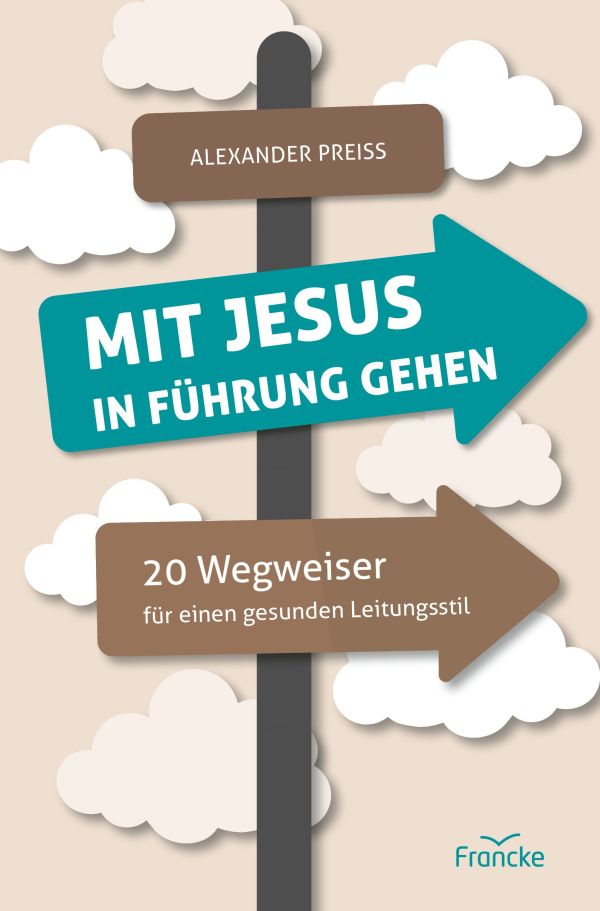 Mit Jesus in Führung gehen