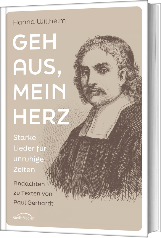 Geh aus, mein Herz - starke Lieder für unruhige Zeiten