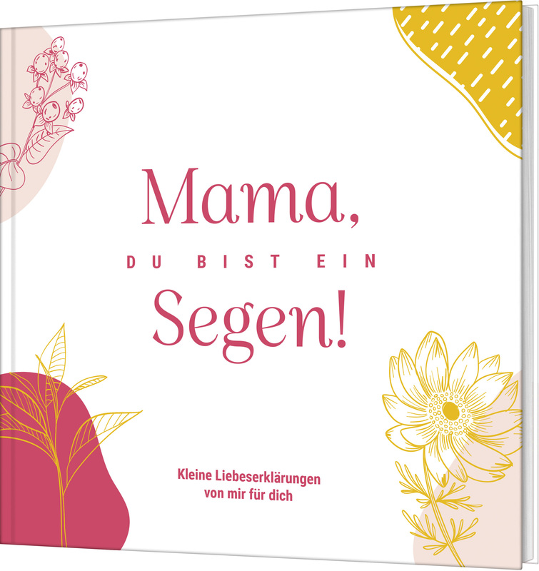 Mama, du bist ein Segen!