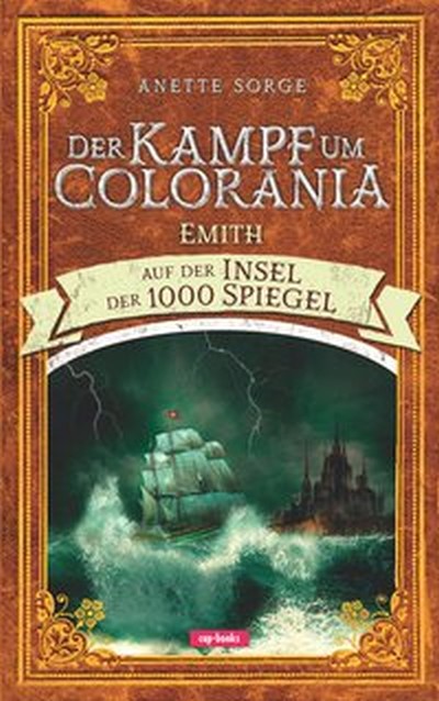 Der Kampf um Colorania: Emith auf der Insel der 1000 Spiegel Bd. 4