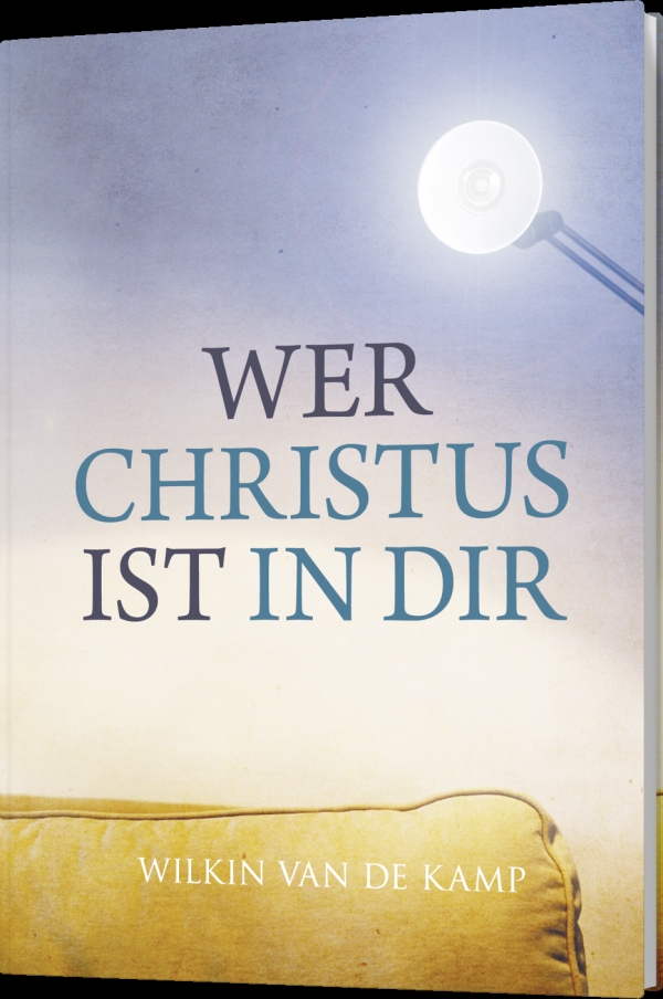 Wer Christus ist in dir