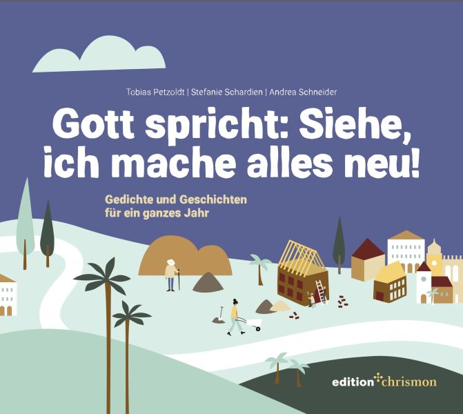 Gott spricht: Siehe, ich mache alles neu! 2026