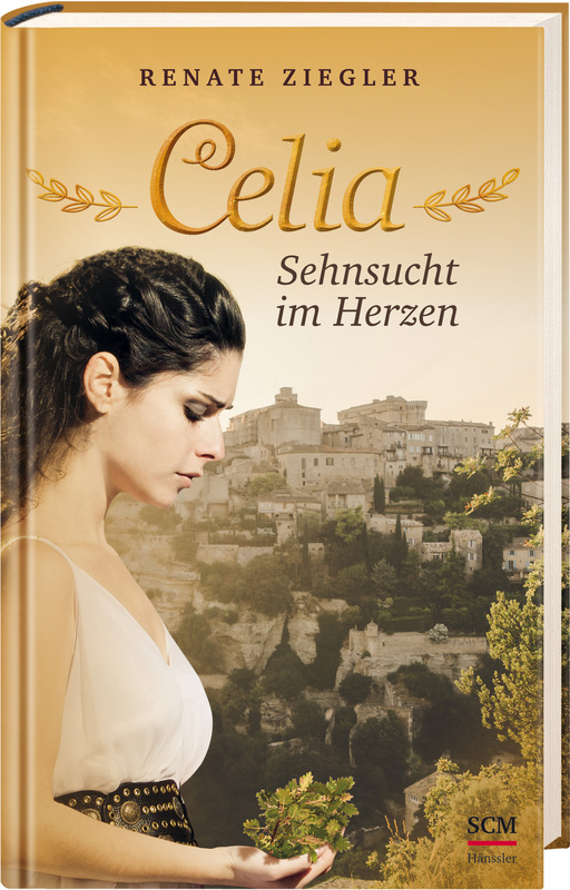 Celia – Sehnsucht im Herzen