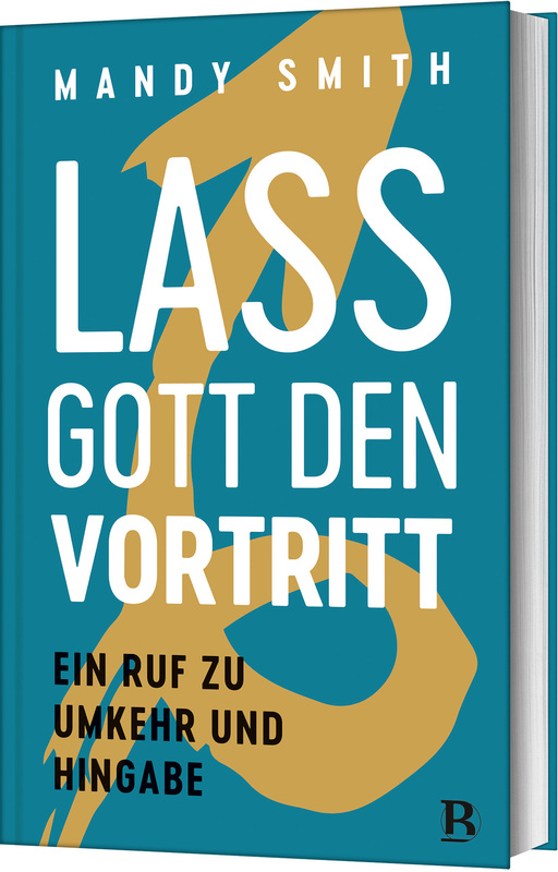 Lass Gott den Vortritt