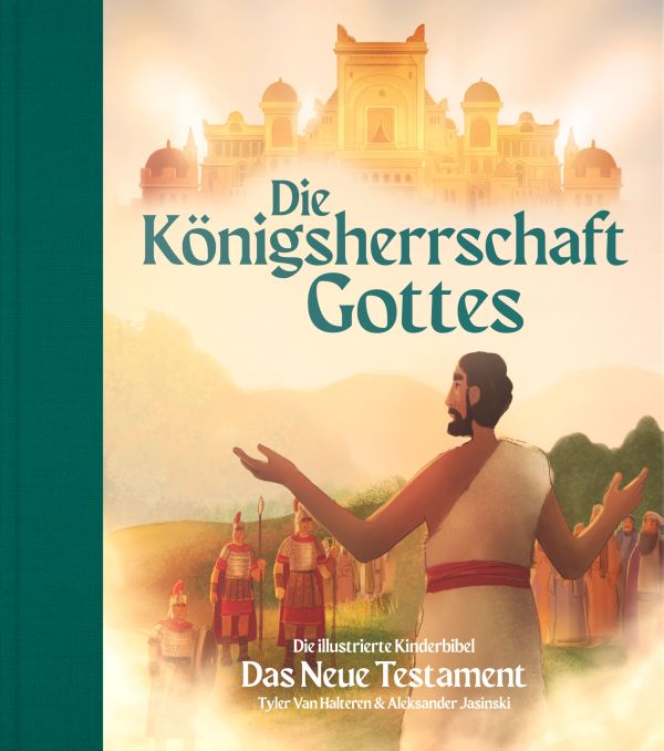 Die Königsherrschaft Gottes - Das Neue Testament