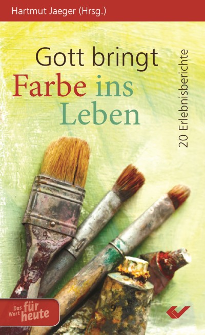 Gott bringt Farbe ins Leben