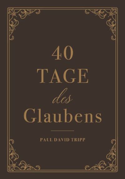 40 Tage des Glaubens