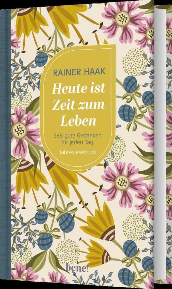 Heute ist Zeit zum Leben