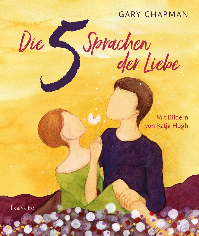 Die fünf Sprachen der Liebe - Kunstedition