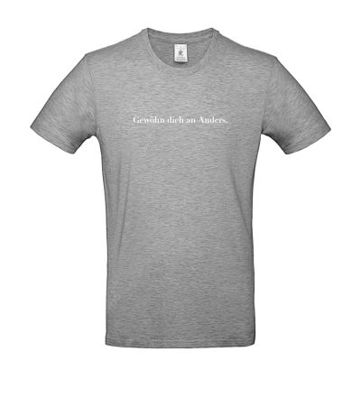 T-Shirt "Gewöhn dich..." Hellgrau, S