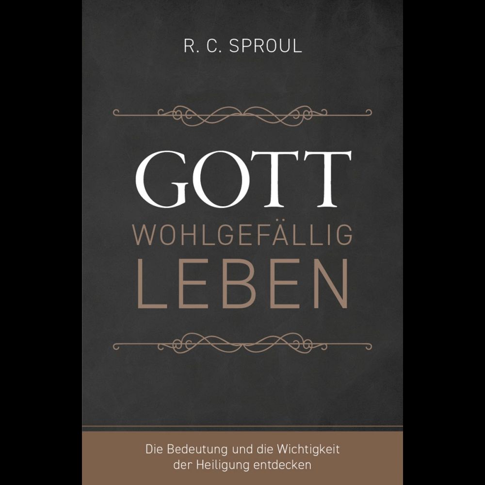 Gott wohlgefällig leben