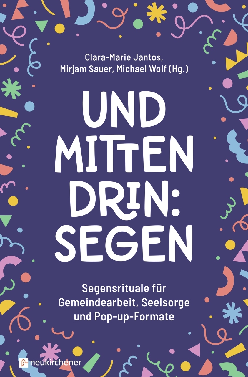 Und mittendrin: Segen