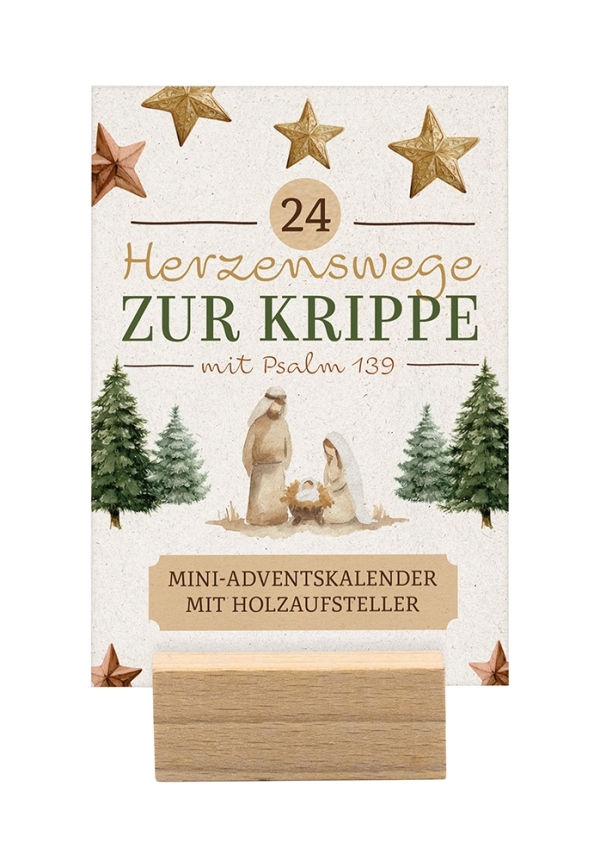 24 Herzenswege zur Krippe mit Psalm 139 - Adventskalender