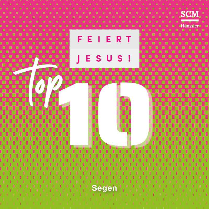 Feiert Jesus! Top 10 - Segen