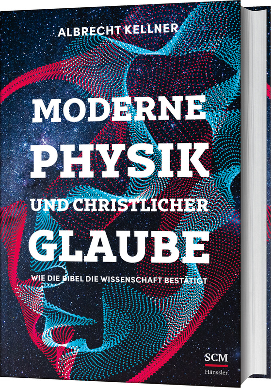 Moderne Physik und christlicher Glaube