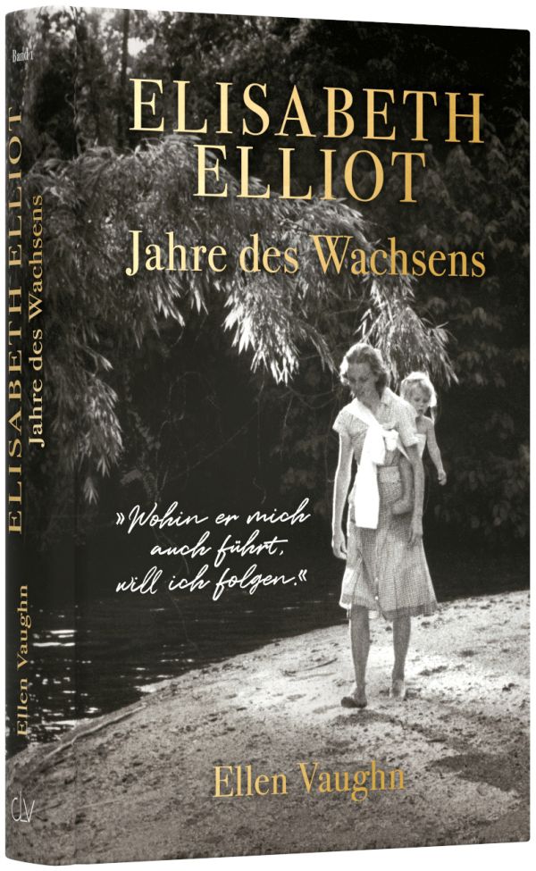 Elisabeth Elliot - Jahres des Wachsens