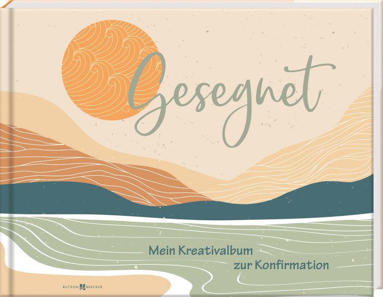 Gesegnet - Kreativalbum zur Konfirmation