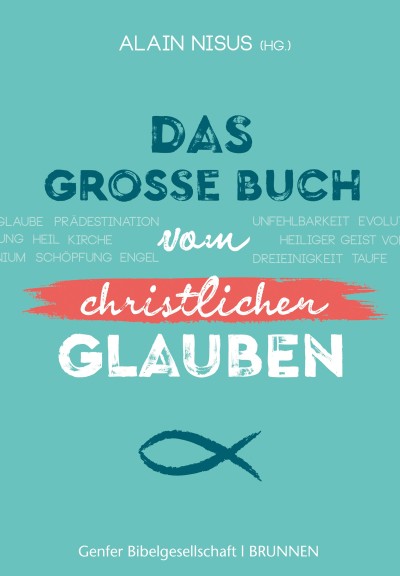 Das grosse Buch vom christlichen Glauben